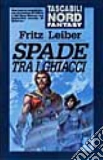 Spade tra i ghiacci libro di Leiber Fritz