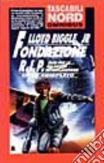 Fondazione R.i.p. libro di BIGGLE LLOYD