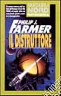 Il distruttore libro di Farmer Philip J.