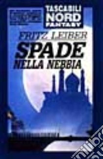 Spade nella nebbia libro di Leiber Fritz