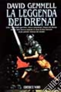 La leggenda dei Drenai libro di Gemmell David