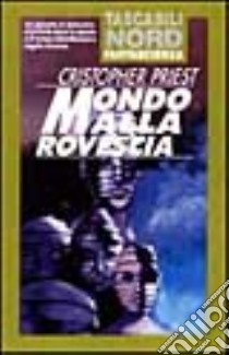 Mondo alla rovescia libro di Priest Christopher