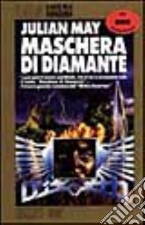 Maschera di diamante libro di May Julian