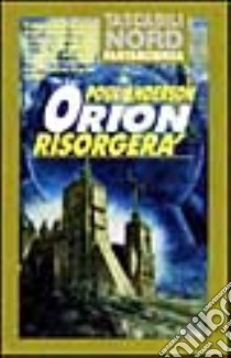 Orion risorgerà libro di Anderson Poul