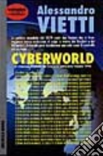 Cyberworld libro di VIETTI ALESSANDRO