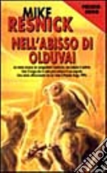 Nell'abisso di Olduvai libro di RESNICK MIKE