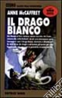 Il drago bianco libro di McCaffrey Anne