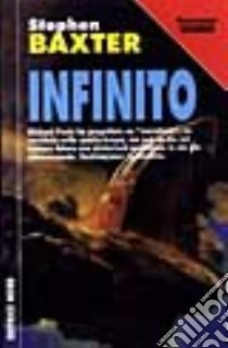 Infinito libro di BAXTER STEPHEN