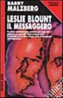 Leslie Blount il messaggero libro di MALZBERG BARRY