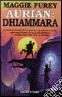 Aurian: Dhiammara libro di Furey Maggie