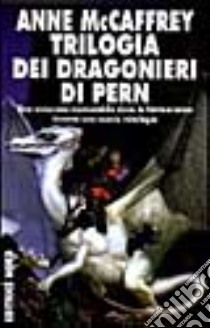 Ciclo dei dragonieri di Pern libro di McCaffrey Anne