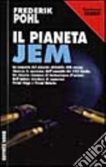 Il pianeta Jem libro di POHL FREDERIK