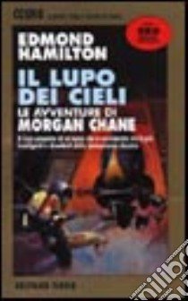 Il lupo dei cieli libro di Hamilton Edmond