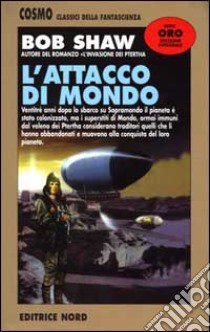 L'attacco di mondo libro di Shaw Bob