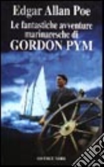 Gordon Pym libro di Poe Edgar A.