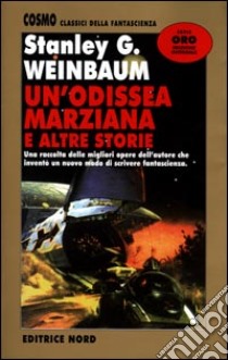 Un'Odissea marziana e altre storie libro di Weinbaum Stanley G.