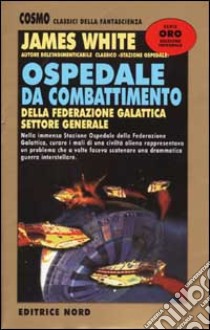 Ospedale da Combattimento libro di White James