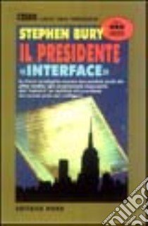 Il presidente (Interface) libro di Bury Stephen