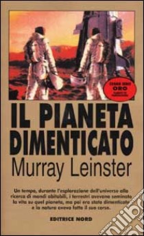 Il pianeta dimenticato libro di Leinster Murray