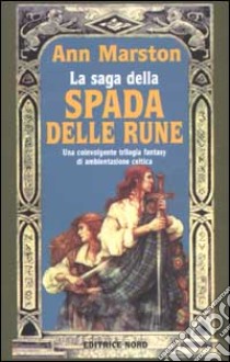 La saga della spada delle rune libro di Marston Ann