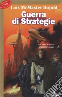 Guerra di strategie libro di McMaster Bujold Lois