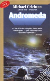 Andromeda libro di Crichton Michael