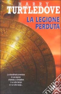 La legione perduta libro di Turtledove Harry