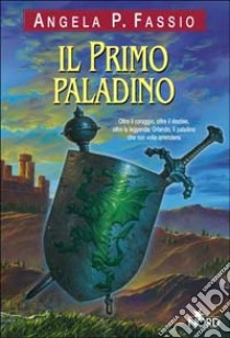 Il primo paladino libro di Fassio Angela P.