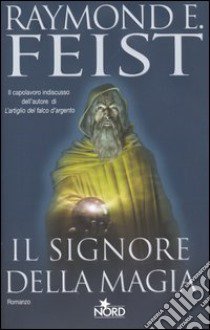 Il signore della magia libro di Feist Raymond E.