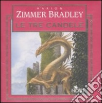 Le tre candele libro di Zimmer Bradley Marion