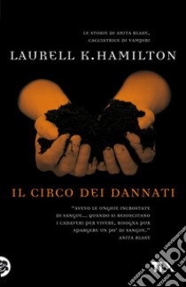 Il circo dei dannati libro di Hamilton Laurell K.