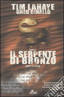 Il serpente di bronzo libro di LaHaye Tim - Dinallo Greg