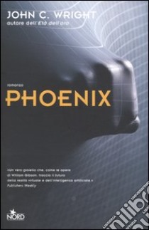 Phoenix libro di Wright John C.