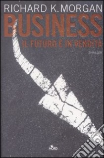 Business libro di Morgan Richard K.