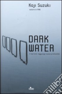 Dark water libro di Suzuki Koji