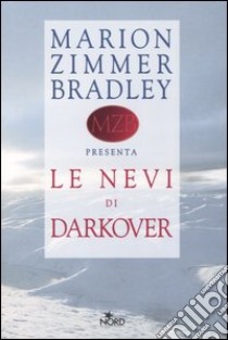 Le nevi di Darkover libro di Zimmer Bradley M. (cur.)