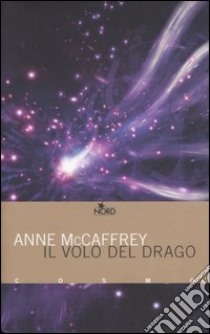 Il volo del drago libro di McCaffrey Anne