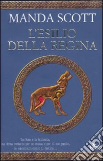 L'esilio della regina libro di Scott Manda