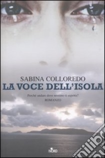 La voce dell'isola libro di Colloredo Sabina