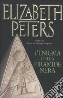 L'enigma della piramide nera libro di Peters Elizabeth