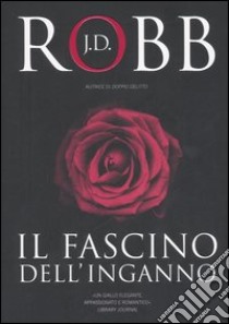 Il fascino dell'inganno libro di Robb J. D.