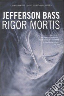 Rigor mortis libro di Bass Jefferson