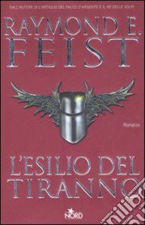 L'esilio del tiranno libro di Feist Raymond E.