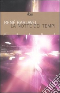 La notte dei tempi libro di Barjavel René