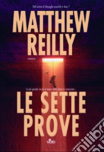 Le sette prove libro di Reilly Matthew