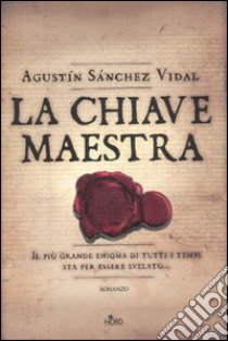 La chiave maestra libro di Sánchez Vidal Agustín