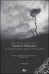 La macchia del peccato libro di Thilliez Franck