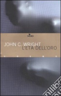 L'età dell'oro libro di Wright John C.