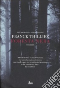 Foresta nera libro di Thilliez Franck