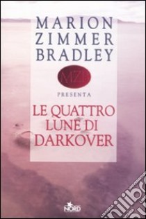 Le quattro lune di Darkover libro di Zimmer Bradley Marion